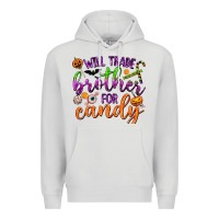 Will Trade Brother For Candy Premium Hoodie | Teevron