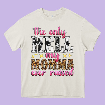 The Only Hell My Momma Ever Raised Heavy Core Tee Designed By Texasbilliewilder
