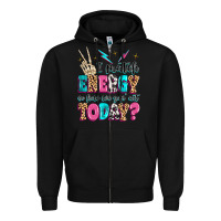 Black i match energy so how we gon' act today Zipper Hoodie - MaliasSmallBusiness