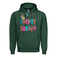 Sports Green i match energy so how we gon' act today Zipper Hoodie - MaliasSmallBusiness