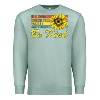 Seafoam In A World Where You Can Be Anything Be Kind Premium Sweatshirt - Bettercallsaul