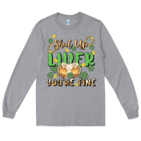 Heather Grey shut up liver you're fine Long Sleeve Tee - MaliasSmallBusiness