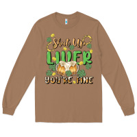 Toasted Coconut shut up liver you're fine Long Sleeve Tee - MaliasSmallBusiness
