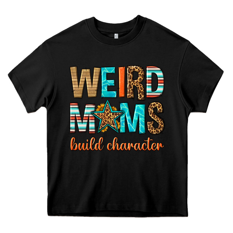 Weird Moms Build Character Heavy Core Tee by texasbilliewilder | Teevron
