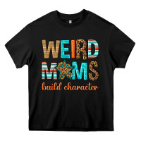 Black weird moms build character Heavy Core Tee - texasbilliewilder