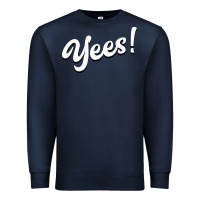 Navy YEES! Premium Sweatshirt - Bettercallsaul