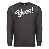 Smoke YEES! Premium Sweatshirt - Bettercallsaul