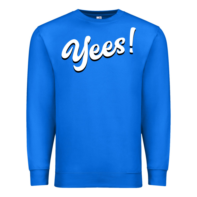 Yees! Premium Sweatshirt by Bettercallsaul | Teevron