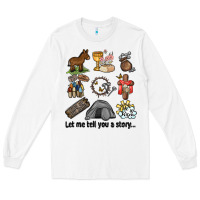 White let me tell you a story Long Sleeve Tee - MaliasSmallBusiness