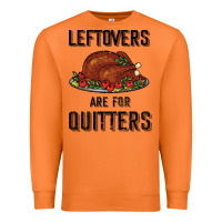 Carrot Leftovers Are For Quitters Premium Sweatshirt - Bettercallsaul