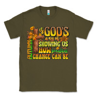Army Green Autumn Is God's way Of Showing Us How Beautiful Ch Classic Tee - CowhideDigitalArt
