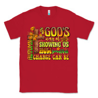 Red Autumn Is God's way Of Showing Us How Beautiful Ch Classic Tee - CowhideDigitalArt