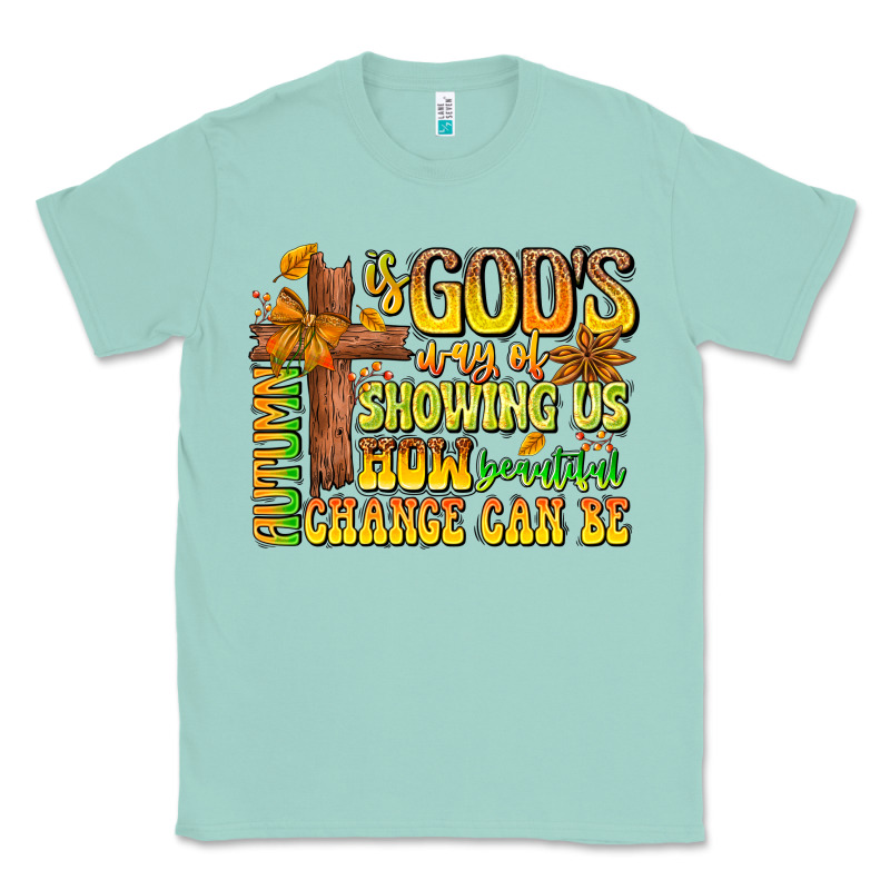 Autumn Is God's Way Of Showing Us How Beautiful Ch Classic Tee by CowhideDigitalArt | Teevron