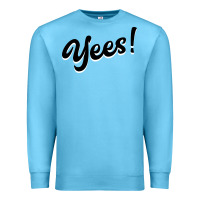 Ocean Blue YEES! Premium Sweatshirt - Bettercallsaul