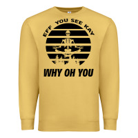 Antique Gold EFF You See Kay Why Oh You Skeleton Yogas Vintage Premium Sweatshirt - Bettercallsaul