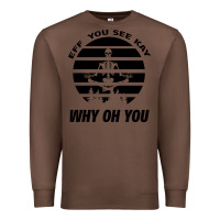 Chestnut EFF You See Kay Why Oh You Skeleton Yogas Vintage Premium Sweatshirt - Bettercallsaul