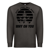 Smoke EFF You See Kay Why Oh You Skeleton Yogas Vintage Premium Sweatshirt - Bettercallsaul