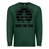 Sports Green EFF You See Kay Why Oh You Skeleton Yogas Vintage Premium Sweatshirt - Bettercallsaul