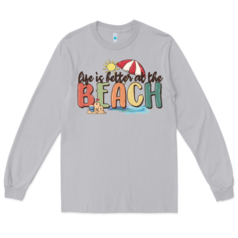 Life Is Better At The Beach Long Sleeve Tee by MaliasSmallBusiness | Teevron