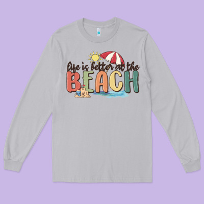 Life Is Better At The Beach Long Sleeve Tee Designed By Maliassmallbusiness