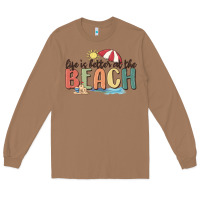 Toasted Coconut life is better at the beach Long Sleeve Tee - MaliasSmallBusiness