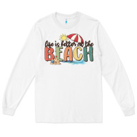 White life is better at the beach Long Sleeve Tee - MaliasSmallBusiness