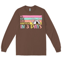 Chestnut a lot can happen in 3 days Long Sleeve Tee - MaliasSmallBusiness