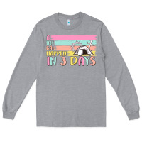 Heather Grey a lot can happen in 3 days Long Sleeve Tee - MaliasSmallBusiness
