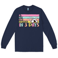 Navy a lot can happen in 3 days Long Sleeve Tee - MaliasSmallBusiness