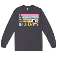 Smoke a lot can happen in 3 days Long Sleeve Tee - MaliasSmallBusiness
