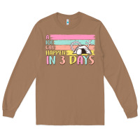 Toasted Coconut a lot can happen in 3 days Long Sleeve Tee - MaliasSmallBusiness