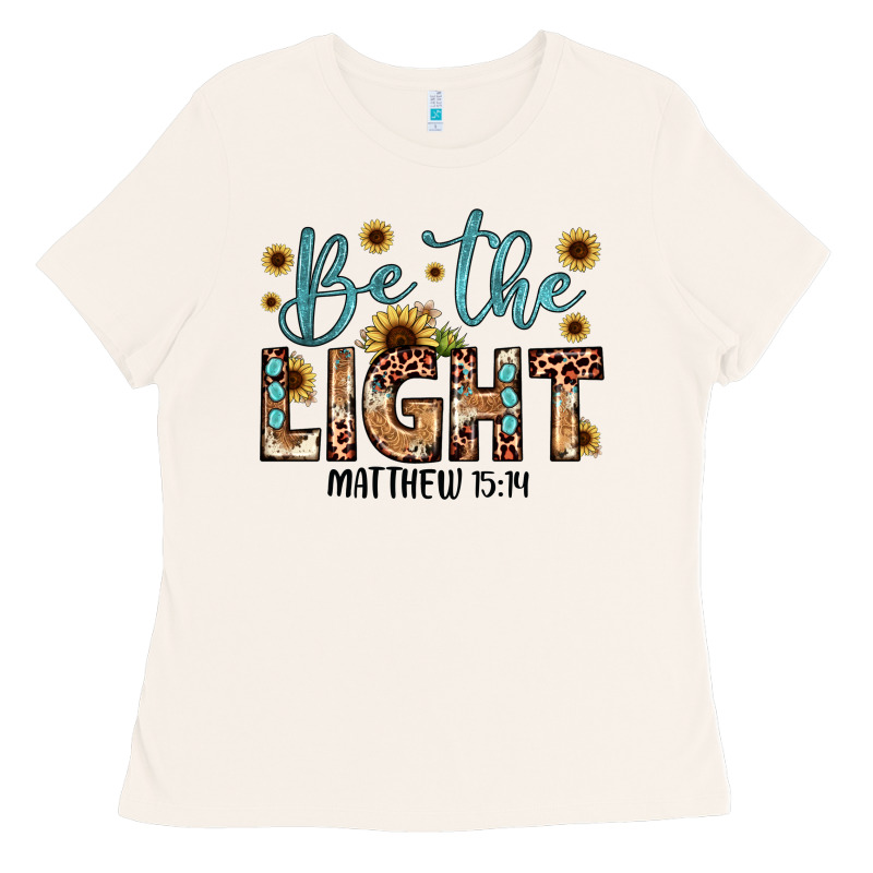 Be The Light Matthew 5 14 Ladies Tee by JahusDesignShop | Teevron