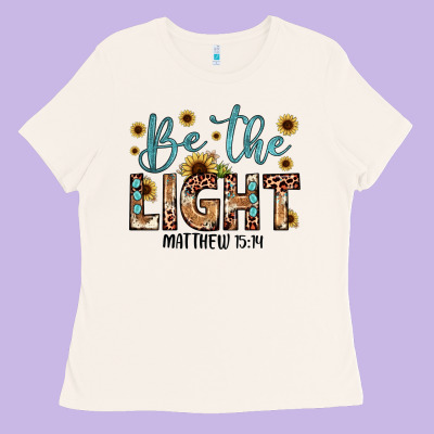 Be The Light Matthew 5 14 Ladies Tee Designed By Jahusdesignshop