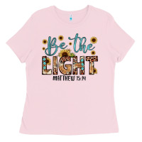 Bubblegum Pink be the light matthew 5 14 Ladies Tee - JahusDesignShop