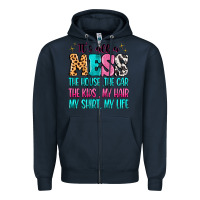 Navy It's all a mess the house the car Zipper Hoodie - MaliasSmallBusiness