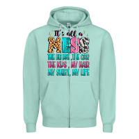 Seafoam It's all a mess the house the car Zipper Hoodie - MaliasSmallBusiness