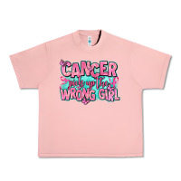 Cancer Pick Up The Wrong Girl Urban Heavy Tee | Teevron