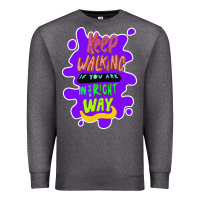 Charcoal Heather Keep walking if you are in the right way Premium Sweatshirt - Bettercallsaul