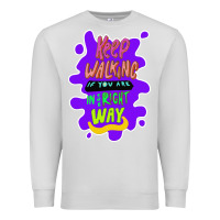 Dove Grey Keep walking if you are in the right way Premium Sweatshirt - Bettercallsaul