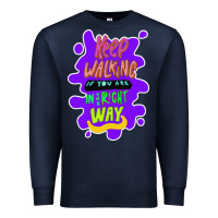 Navy Keep walking if you are in the right way Premium Sweatshirt - Bettercallsaul