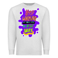 Oatmeal Heather Keep walking if you are in the right way Premium Sweatshirt - Bettercallsaul