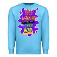 Ocean Blue Keep walking if you are in the right way Premium Sweatshirt - Bettercallsaul