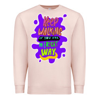 Pale Pink Keep walking if you are in the right way Premium Sweatshirt - Bettercallsaul