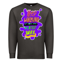 Smoke Keep walking if you are in the right way Premium Sweatshirt - Bettercallsaul