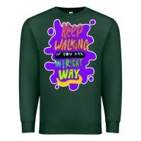 Sports Green Keep walking if you are in the right way Premium Sweatshirt - Bettercallsaul
