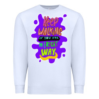 White Keep walking if you are in the right way Premium Sweatshirt - Bettercallsaul