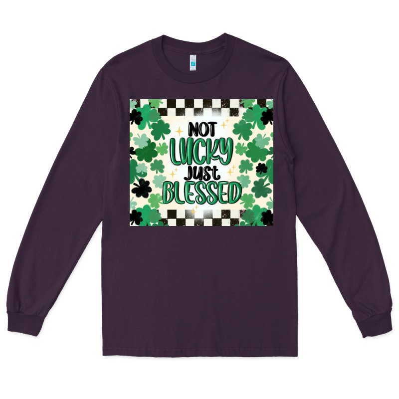 Not Lucky Just Blessed Long Sleeve Tee by MaliasSmallBusiness | Teevron