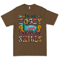 Cacao i'm not bossy i have leadership skills Premium Tee - Zillion Design Studio