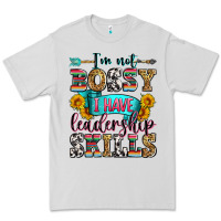 Dove Grey i'm not bossy i have leadership skills Premium Tee - Zillion Design Studio