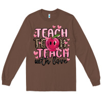 Chestnut teach teach teach with love Long Sleeve Tee - MaliasSmallBusiness